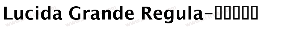 Lucida Grande Regula字体转换